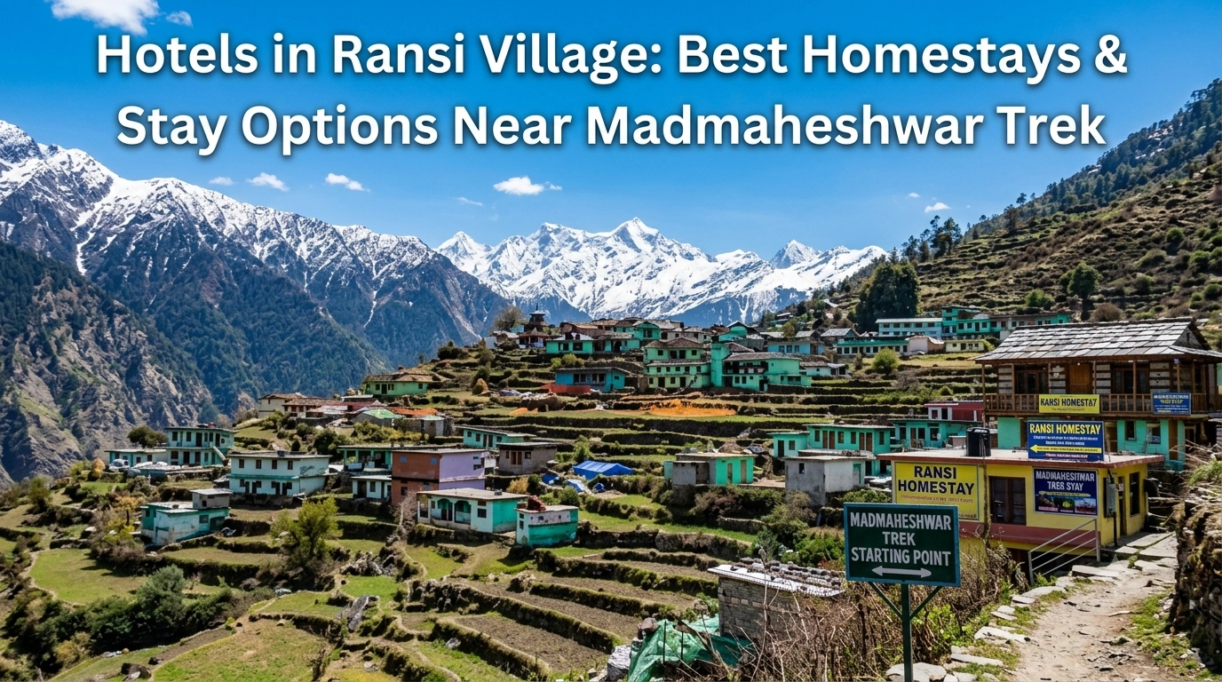 Hotels and homestays in Ransi Village near Madmaheshwar Trek